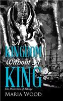 A Kingdom Without A King: The Protectors of Elbuga(English)