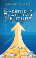 A Investment Platform for Future