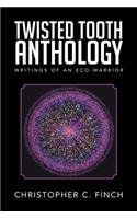 Twisted Tooth Anthology