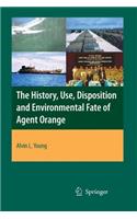 History, Use, Disposition and Environmental Fate of Agent Orange