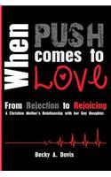 When Push Comes To Love