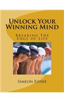Unlock Your Winning Mind: Breaking The Edge of Life(English)