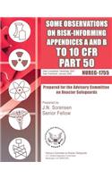 Some Observations on Risk-Informing Appendices A&B to 10 CFR Part 50