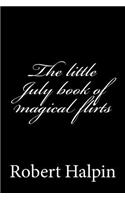 The little July book of magical flirts