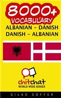 8000+ Albanian - Danish Danish - Albanian Vocabulary