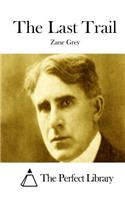 The Last Trail: (English)