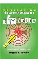 Navigating the New Music Business as a DIY and Indie
