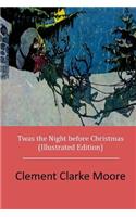 Twas the Night Before Christmas (Illustrated Edition)