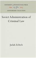 Soviet Administration of Criminal Law