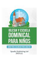 Iglesia Y Escuela Dominical Para Niños