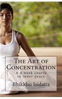 Art of Concentration: A 4 week course to inner peace