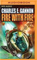 Fire with Fire: (Caine Riordan)