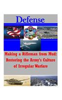Making a Rifleman from Mud