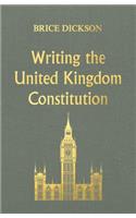 Writing the United Kingdom Constitution