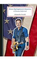 Bruce Springsteenâ (Tm)S America: A Dream Deferred