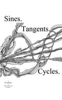 Sines. Tangents. Cycles.