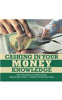 Cashing in Your Money Knowledge Role of Economics in Today's Society Social Studies Grade 4 Children's Government Books