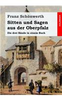 Sitten und Sagen aus der Oberpfalz