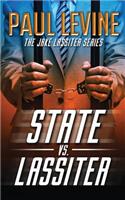 State vs. Lassiter: (10 Jake Lassiter Legal Thrillers)
