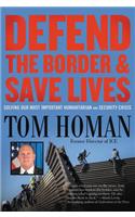 Defend the Border and Save Lives: Solving Our Most Important Humanitarian and Security Crisis