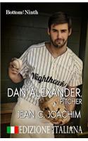 Dan Alexander, Pitcher (Edizione Italiana)