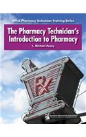 The Pharmacy Technician's Introduction to Pharmacy