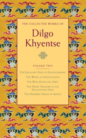 The Collected Works of Dilgo Khyentse, Volume Two: The Excellent Path to Enlightenment; The Wheel of Investigation; The Wish-Fulfilling Jewel; The Heart Treasure of the Enlightened Ones; Hundred Vers(2 The Collected Works of Dilgo Khyentse)
