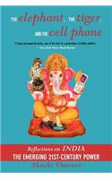 The Elephant, the Tiger, and the Cell Phone: Reflections on India - The Emerging 21st-Century Power