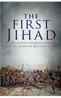 The First Jihad: The Battle for Khartoum and the Dawn of Militant Islam