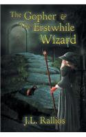Gopher & the Erstwhile Wizard