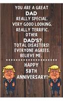You Are A Great Dad Really Special Happy 58th Anniversary