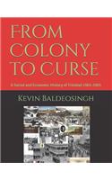 From Colony to Curse