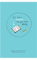 It's just a chapter, not your whole story