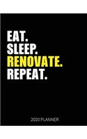 Eat Sleep Renovate Repeat 2020 Planner