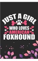 Just A Girl Who Loves American Foxhound