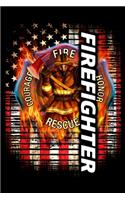 Firefighter Fire Honor Rescue Courage