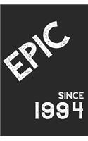 Epic Since 1994 Notebook Birthday Gift: Lined Notebook / Journal Gift, 120 Pages, 6x9, Soft Cover, Matte Finish