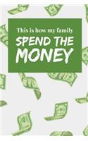 This Is How My Family Spend The Money