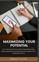 Maximizing Your Potential