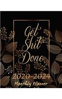 Get Shit Done Monthly Planner 2020-2024: Golden Floral, 5 year Monthly Planner 60 Months Appointment Calendar Business Planners and Journal Agenda Schedule Organizer Logbook With Holidays a