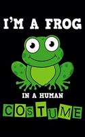 Im A Frog In A Human Costume