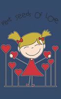 Plant Seeds of Love