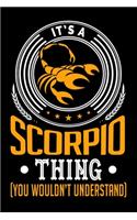 It's A Scorpio Thing (You Wouldn't Understand)