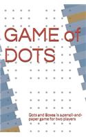 GAME of DOTS: Dots and Boxes is a pencil-and-paper game for two players