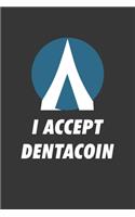I Accept Dentacoin Notebook: Lined Journal, 120 Pages, 6 x 9, Affordable Cryptocurrency, Blockchain Crypto Gift Journal Matte Finish
