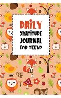 Daily Gratitude Journal for Teens: Autumn Animals Diary with Prompts to Teach Children to Practice Gratitude Mindfulness and Positive Thinking Daily Writing Today I Am Grateful