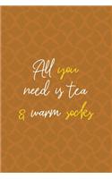All You Need Is Tea & Warm Socks: Notebook Journal Composition Blank Lined Diary Notepad 120 Pages Paperback Orange Texture Fuzzy