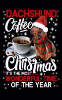 Dachshund Coffee Christmas It's The Most Wonderful Time Of The Year: Dachshund Dog ruled Notebook 6x9 Inches - 120 lined pages for notes, drawings, formulas - Organizer writing book planner diary.
