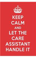Keep Calm and Let the Care Assistant Handle It: The Care Assistant Designer Notebook