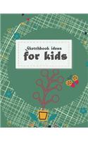 Sketchbook ideas for kids: A Journal With Blank Paper For Drawing, Sketching, Doodling, Journal Writing And Notes 120 Pages Large Size 8.5" x 11"
